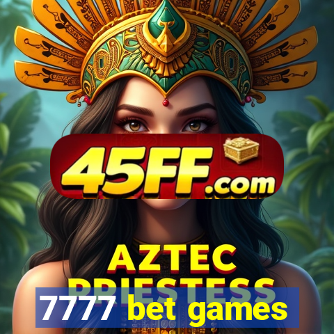 7777 bet games